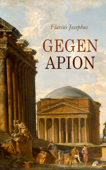 Gegen Apion - Über die Ursprünglichkeit des Judentums - cover