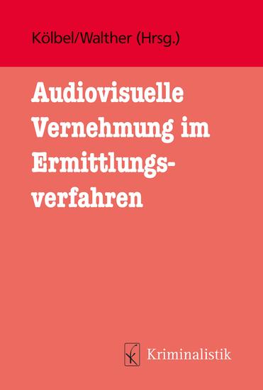 Audiovisuelle Vernehmung im Ermittlungsverfahren - cover