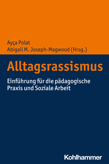 Alltagsrassismus - Einführung für die pädagogische Praxis und Soziale Arbeit - cover
