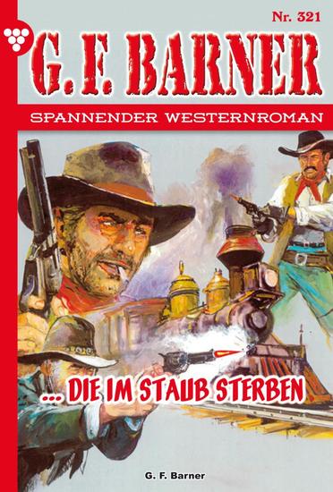 …die im Staub sterben - GF Barner 321 – Western - cover