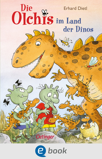 Die Olchis im Land der Dinos - Lustiges Urzeit-Abenteuer für Dinosaurier-Fans ab 6 Jahren - cover
