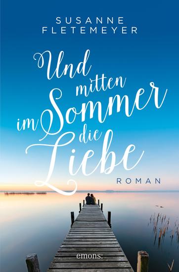 Und mitten im Sommer die Liebe - Roman - cover