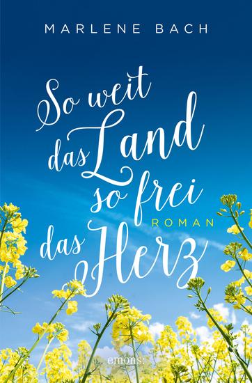 So weit das Land so frei das Herz - Roman - cover