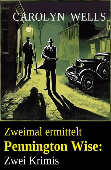 Zweimal ermittelt Pennington Wise: Zwei Krimis - cover