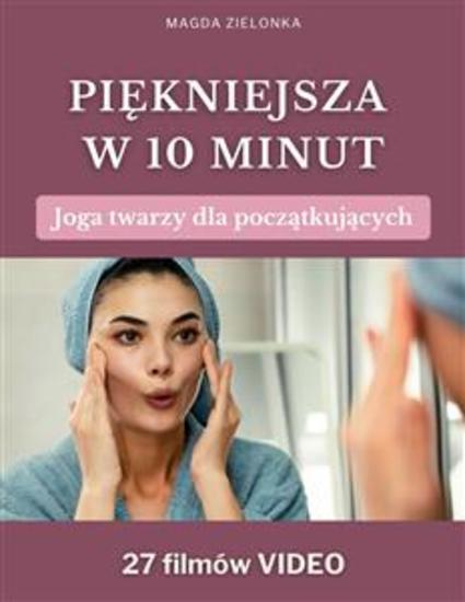 Piękniejsza w 10 minut Joga twarzy dla początkujących - cover