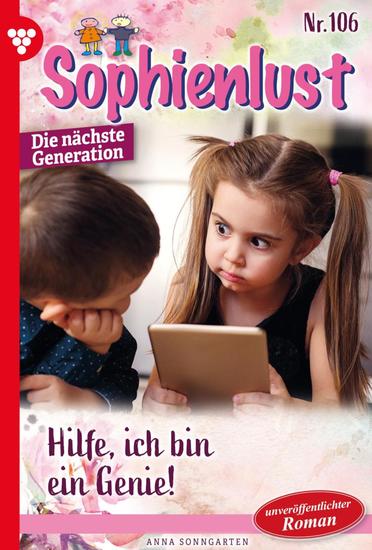 Hilfe ich bin ein Genie! - Sophienlust - Die nächste Generation 106 – Familienroman - cover