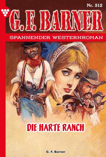 Die harte Ranch - GF Barner 312 – Western - cover