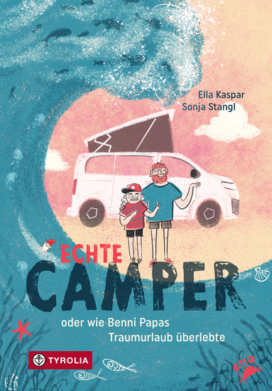Echte Camper - Oder wie Benni Papas Traumurlaub überlebte - cover