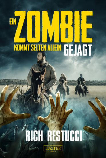 EIN ZOMBIE KOMMT SELTEN ALLEIN 3: GEJAGT - Roman - cover