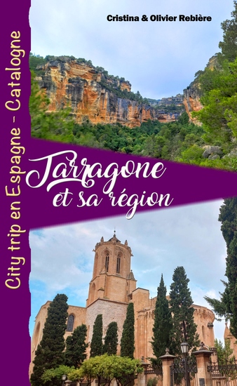 Tarragone et sa région - City trip en Espagne - Catalogne - cover