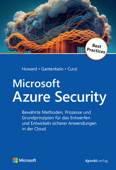 Microsoft Azure Security - Bewährte Methoden Prozesse und Grundprinzipien für das Entwerfen und Entwickeln sicherer Anwendungen in der Cloud - cover