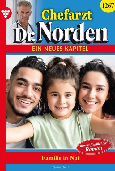 Familie in Not - Chefarzt Dr Norden 1267 – Arztroman - cover