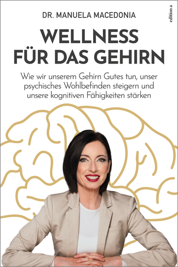 Wellness für das Gehirn - Wie wir unserem Gehirn Gutes tun unser psychisches Wohlbefinden steigern und unsere kognitiven Fähigkeiten stärken - cover