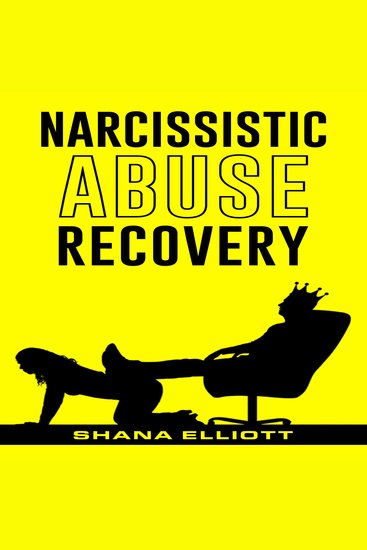 Narcissistic Abuse Recovery - How to Heal from Emotional Abuse Spot Narcissists and Get Past Abusive Relationships (2022 Guide for Beginners) - cover