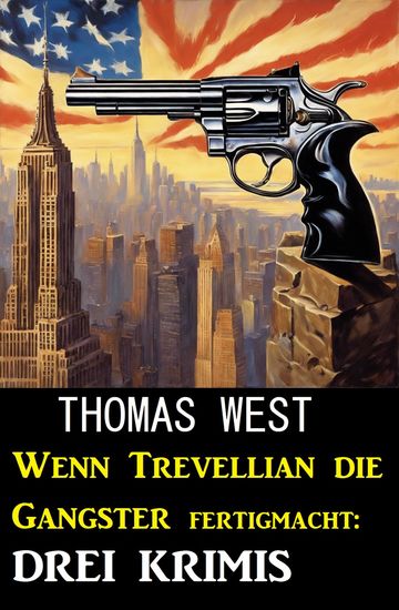 Wenn Trevellian die Gangster fertigmacht: 3 Krimis - cover