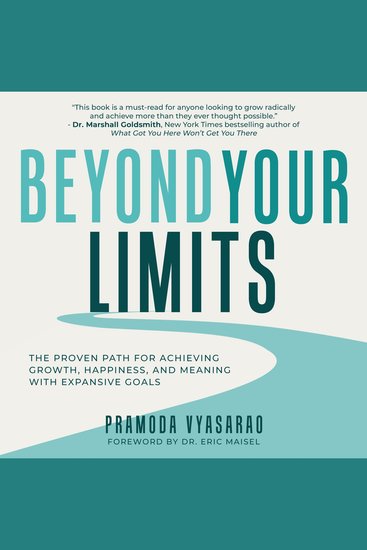 Beyond Your Limits - The Proven Path for Achieving Growth Happiness and Meaning with Expansive Goals - cover
