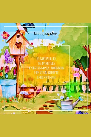 Wundervolles meditatives Entspannungs-Workbook für zauberhafte Erkenntnisse - cover