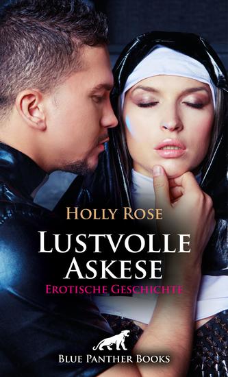 Lustvolle Askese | Erotische Geschichte - Erbarmungslose Ekstase! - cover