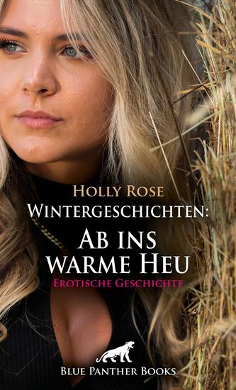 Wintergeschichten: Ab ins warme Heu | Erotische Geschichte - Sie feiern ihre Rettung auf eine ganz spezielle Weise - cover