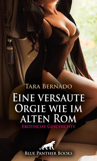 Eine versaute Orgie wie im alten Rom | Erotische Geschichte - Göttliches Treiben - cover