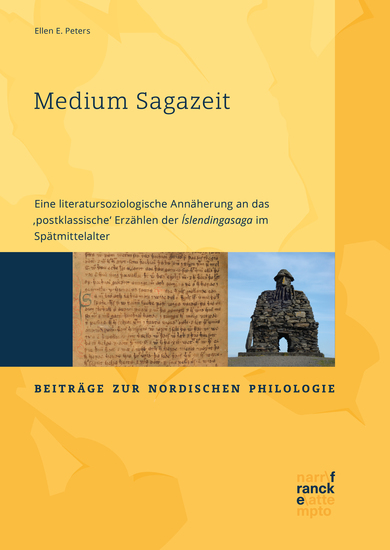 Medium Sagazeit - Eine literatursoziologische Annäherung an das 'postklassische' Erzählen der Íslendingasaga im Spätmittelalter - cover