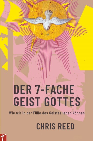 DER 7-FACHE GEIST GOTTES - Wie wir in der Fülle des Geistes leben können - cover