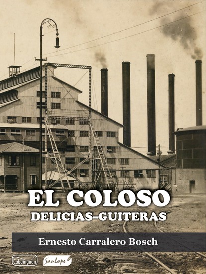 El coloso Delicias-Guiteras - cover