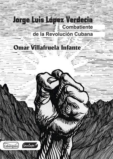 Jorge Luis López Verdecia: combatiente de la revolución cubana - cover