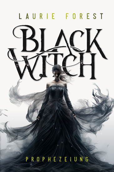 Black Witch - Prophezeiung - Band 1 der epischen NY Times und USA Today Bestsellerserie - cover