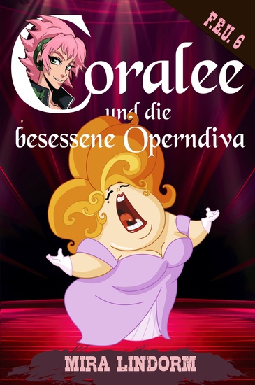 Coralee und die besessene Operndiva - FEU 6 - cover