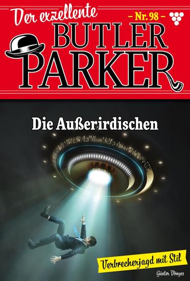 Die Außerirdischen - Der exzellente Butler Parker 98 – Kriminalroman - cover