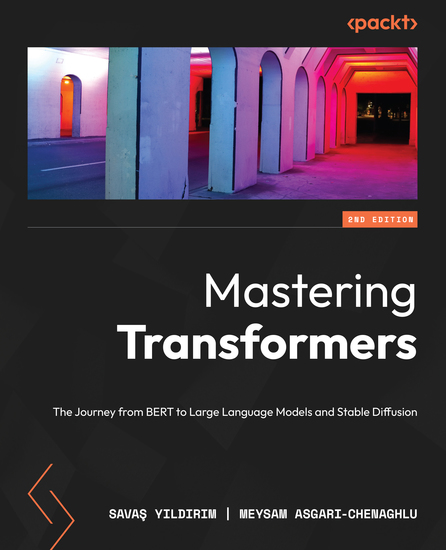 Mastering Transformers - The Journey from BERT to Large Language Models and Stable Diffusion - cover