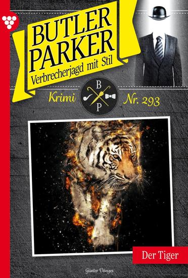 Der Tiger - Butler Parker 293 – Kriminalroman - cover