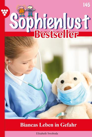 Biancas Leben in Gefahr - Sophienlust Bestseller 145 – Familienroman - cover
