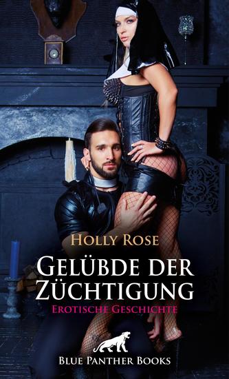 Gelübde der Züchtigung | Erotische Geschichte - Wilde Lustexplosionen! - cover