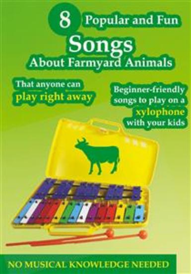 8 Popular and Fun Songs About Farmyard Animals to Play on Any Xylophone - cover
