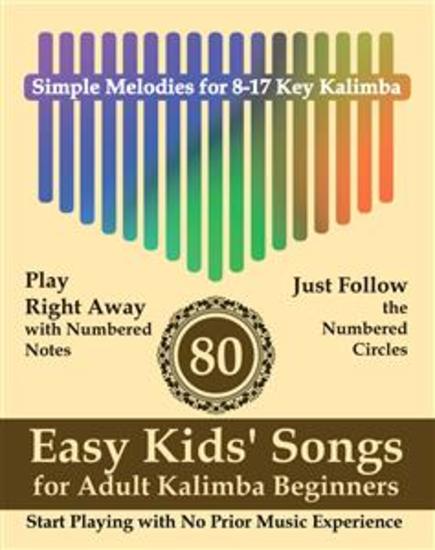 80 Easy Kids' Songs for Adult Kalimba Beginners - Start Playing with No Prior Music Experience - cover