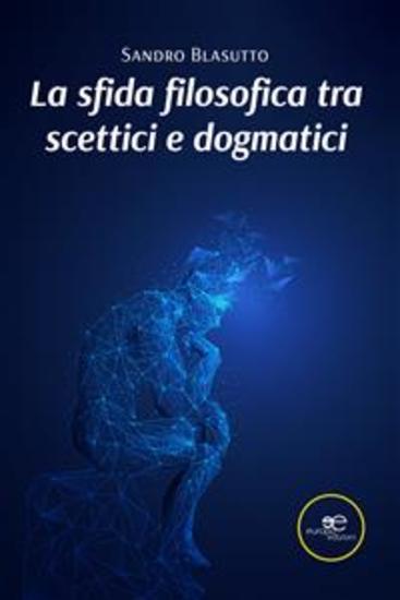 La sfida filosofica tra scettici e dogmatici - cover