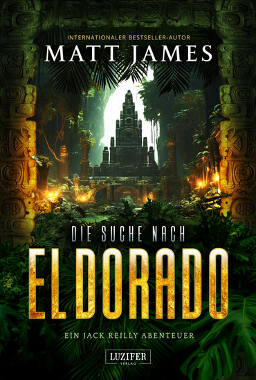 DIE SUCHE NACH EL DORADO - Thriller Abenteuer - cover