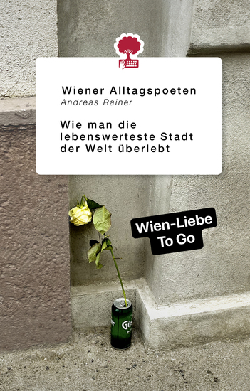 Wie man die lebenswerteste Stadt der Welt überlebt - Poesie aus dem Wiener Alltag - cover