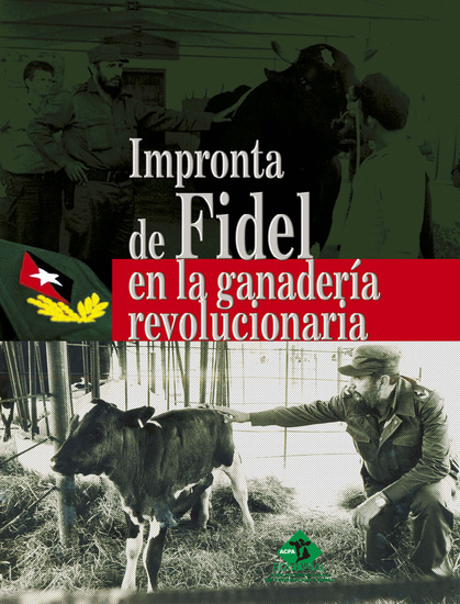 Impronta de Fidel en la ganadería revolucionaria - cover