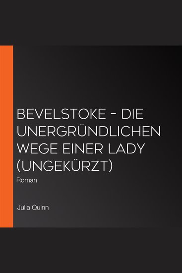 Bevelstoke – Die unergründlichen Wege einer Lady (ungekürzt) - Roman - cover