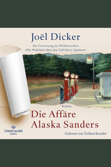Die Affäre Alaska Sanders - Die Fortsetzung des Weltbestsellers »Die Wahrheit über den Fall Harry Quebert« - cover