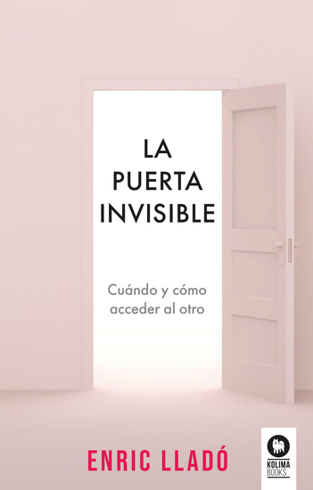 La puerta invisible - Cuándo y cómo acceder al otro - cover