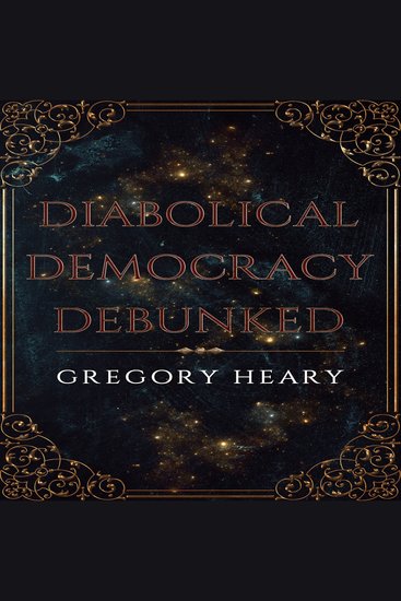 Diabolical Democracy Debunked - cover