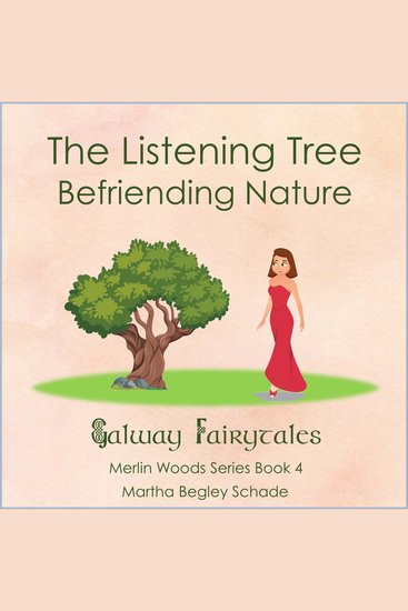 The Listening Tree Befriending Nature - Merlin Woods Series Book 4 - cover