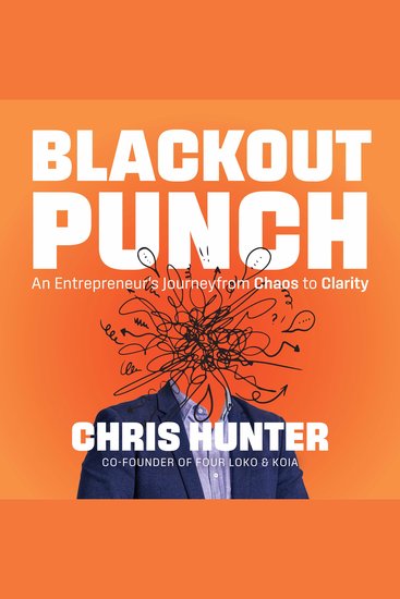 Blackout Punch - An Entrepreneur’s Journey from Chaos to Clarity - cover