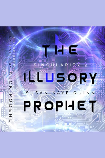 Illusory Prophet The (Singularity 3) - cover