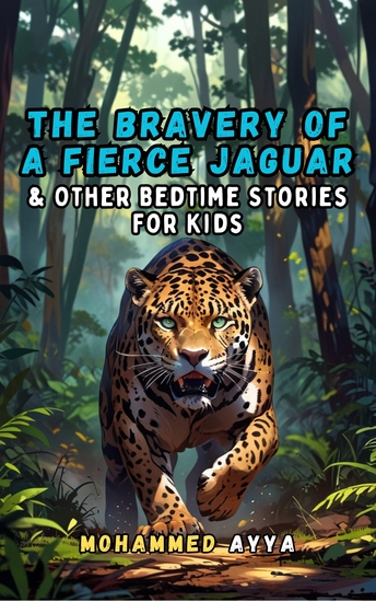 The Bravery of a Fierce Jaguar - & Other Bedtime Stories For Kids - cover