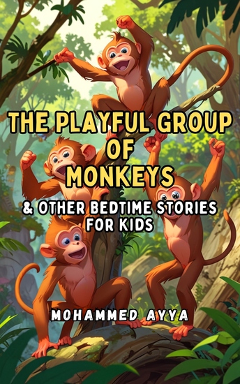 The Playful Group of Monkeys - & Other Bedtime Stories For Kids - cover